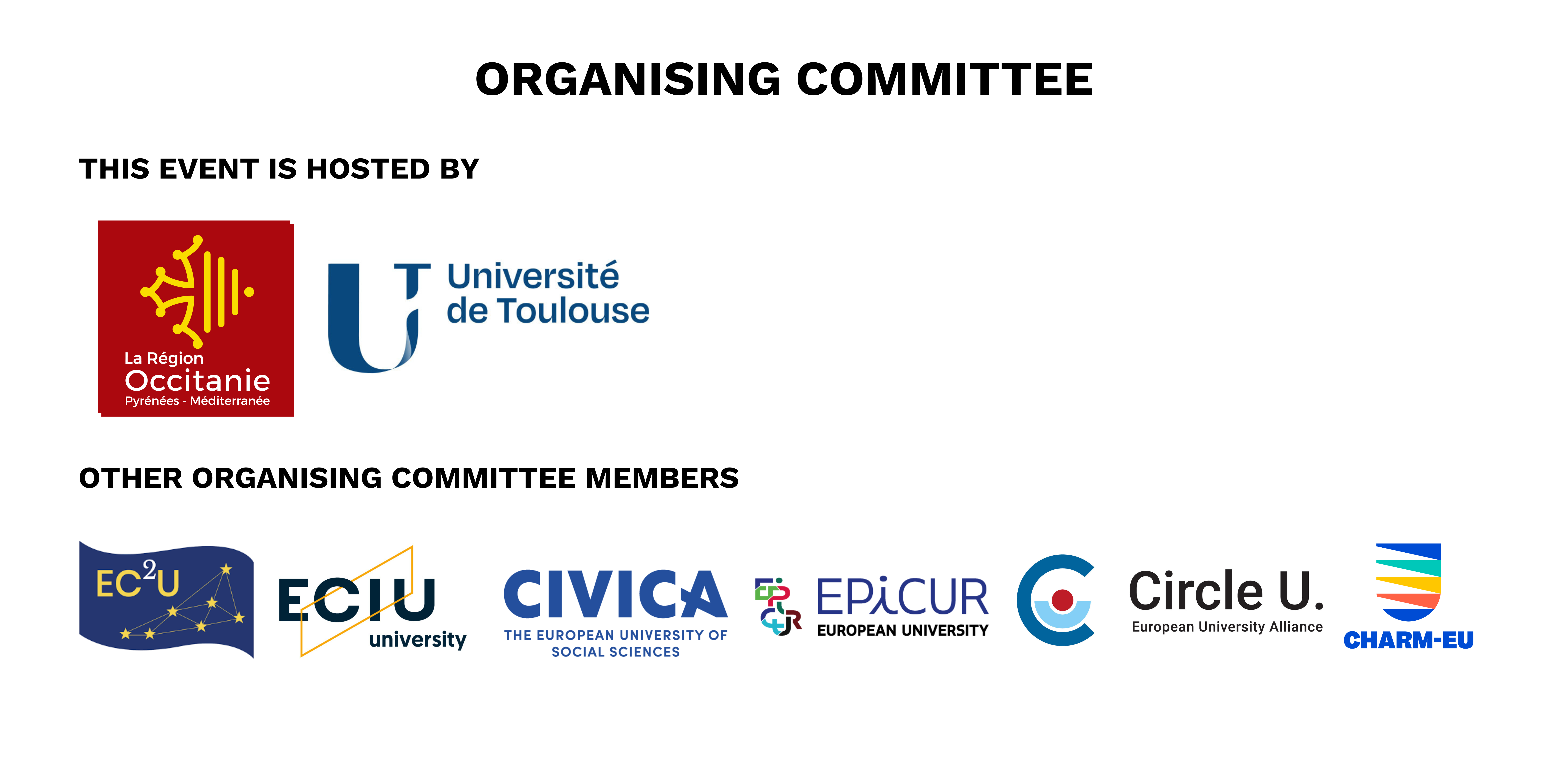 Organising committee: Hosts (Région occitanie and Université de Toulouse) and Other memebers (EC2U, ECIU, CIVICA, EPICUR, CircleU and CHARM-EU)