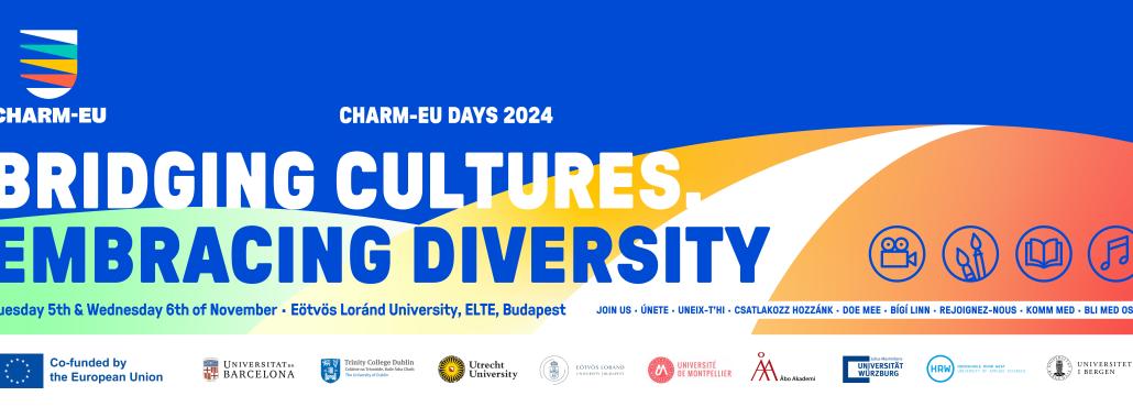 CHARM-EU DAYS 2024 Bridging Cultures, Embrasing Diversity, Tuesday 5th and Wednesday 6th November, Eötvös Loránd University, ELTE, Budapest, Join us!