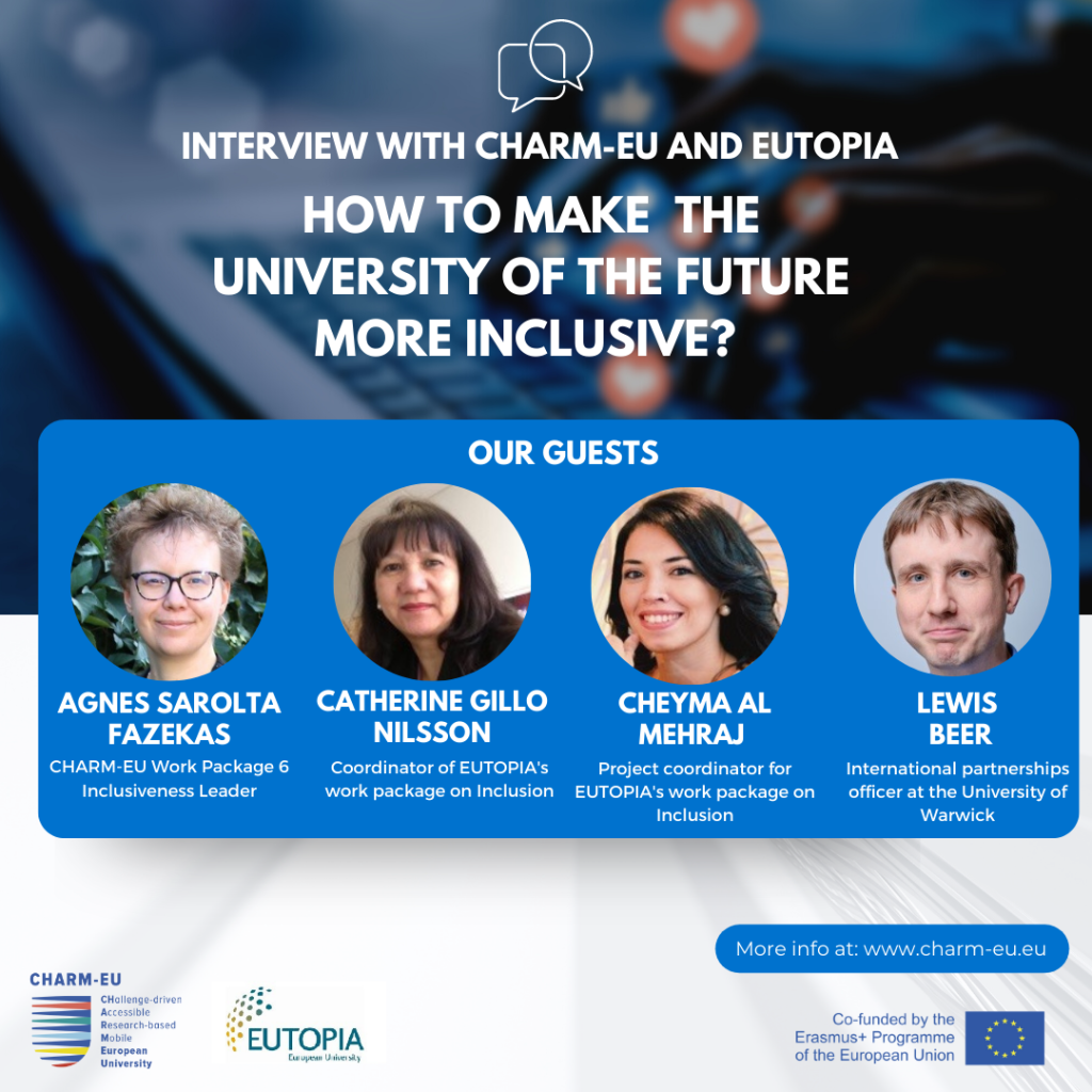 'inclusion by design - Mainstreaming inclusion and diversity workshop keynote speakers: from left to right: Agnes Sarolta Fazekas (CHARM-EU), Catherine Gillo Nilsson (EUTOPIA), Cheyma Al Mehray (EUTOPIA), Lewis Beer (EUTOPIA)