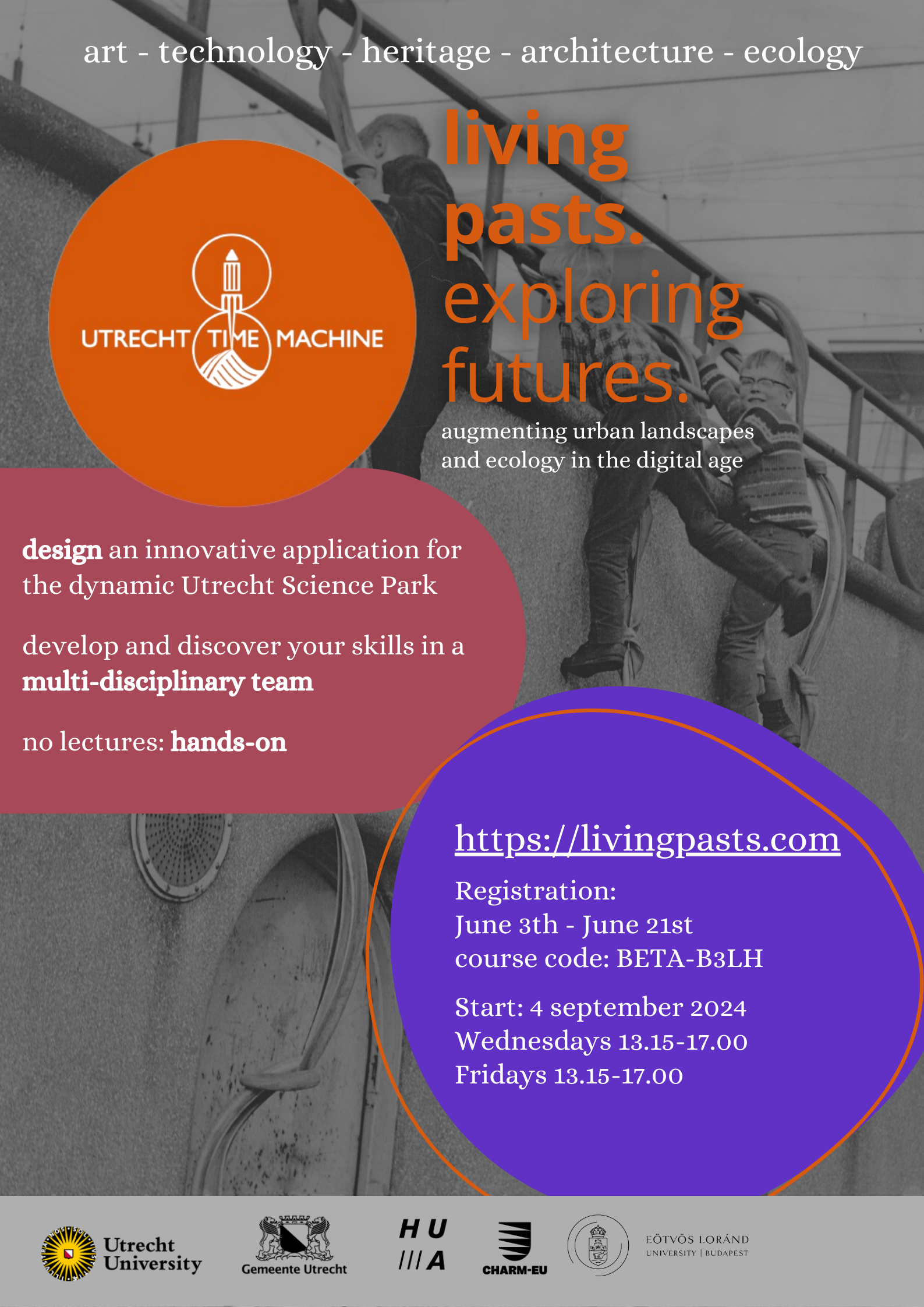 Poster Living Pasts_art - technology - heritage - architecture - ecology ELTE adapting a course from Utrecht University