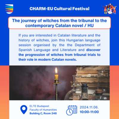 The journey of witches from the tribunal to the contemporary Catalan novel. If you are interested in Catalan literature and the history of witches, join this Hungarian language session organised by the the Department of Spanish Language and Literature and discover the progression of witches from tribunal trials to their role in modern Catalan novels.