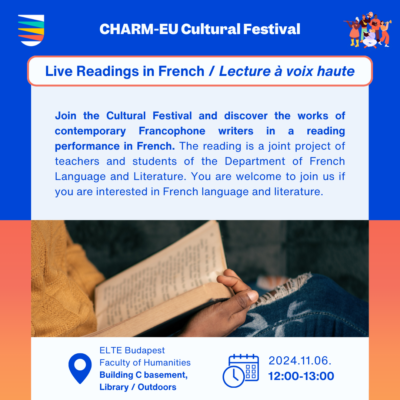 Live Readings in French. Participants will have the opportunity to discover the works of contemporary Francophone writers in a reading performance in French. The reading is a joint project of teachers and students of the Department of French Language and Literature. You are welcome to join us if you are interested in French language and literature. 