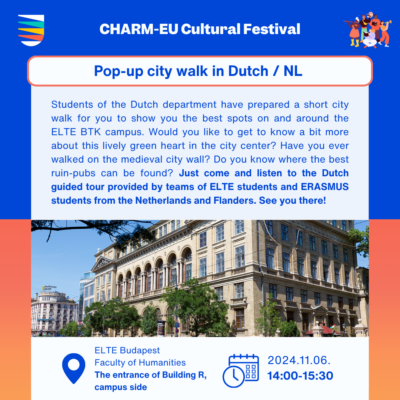 Students of the Dutch department have prepared a short city walk for you to show you the best spots on and around the ELTE BTK campus. Would you like to get to know a bit more about this lively green heart in the city center? Have you ever walked on the medieval city wall? Do you know where the best ruin-pubs can be found? Just come and listen to the Dutch guided tour provided by teams of ELTE students and ERASMUS students from the Netherlands and Flanders. See you there! 