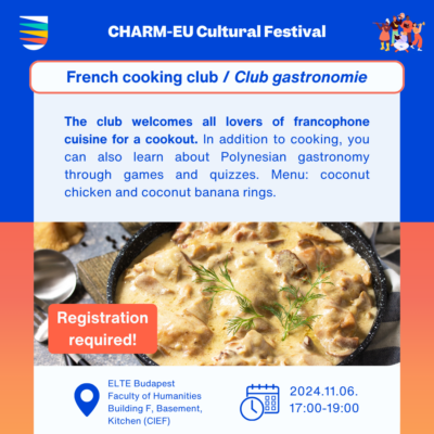 French cooking club / Club gastronomie The club welcomes all lovers of francophone cuisine for a cookout. In addition to cooking, you can also learn about Polynesian gastronomy through games and quizzes. Menu: coconut chicken and coconut banana rings.