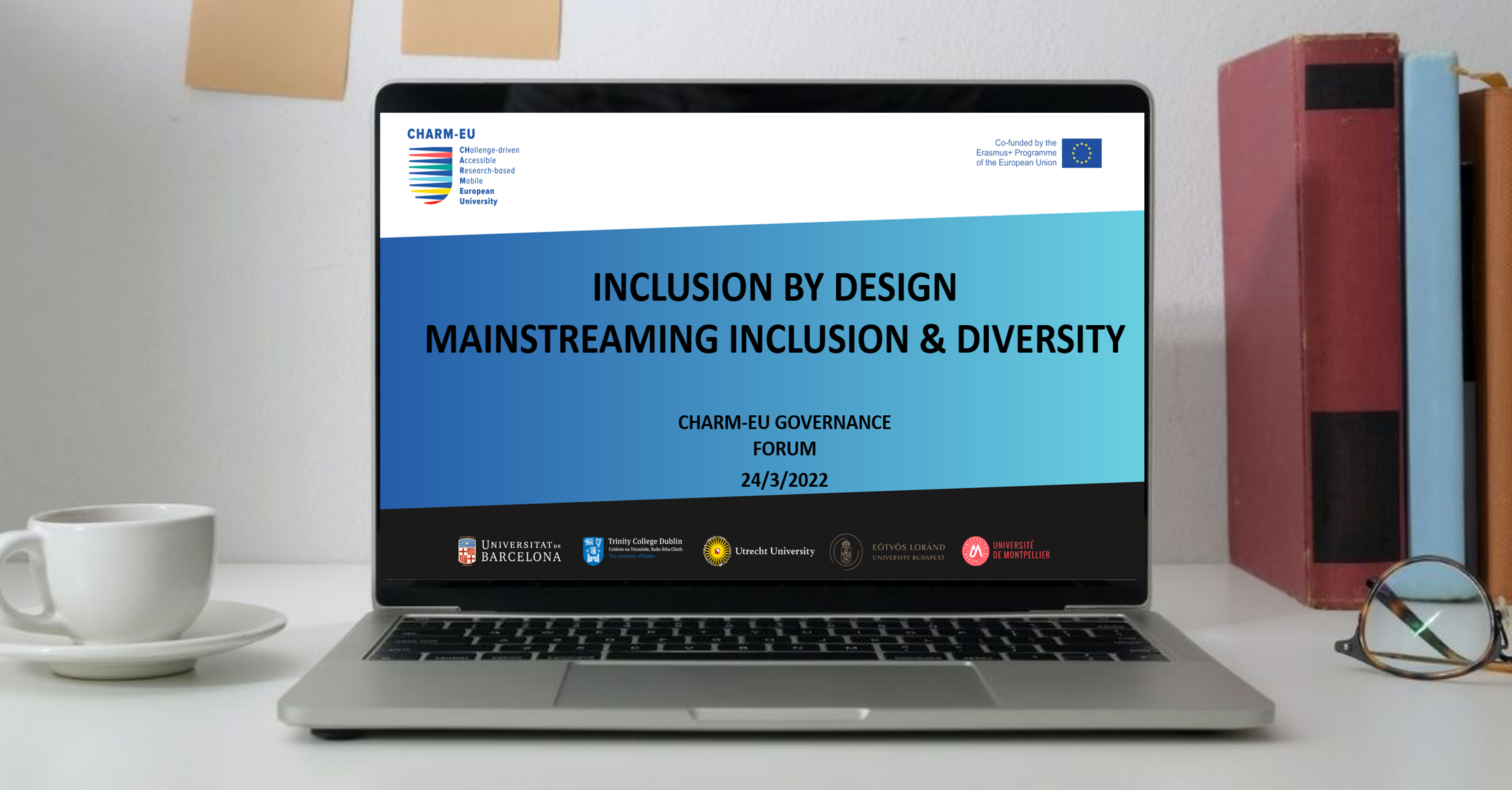 Governance forum ‘Inclusion by design - Mainstreaming inclusion and diversity’ joint workshop by CHARM-EU & EUTOPIA at the CHARM-EU Governance Forum on 24th March 2022