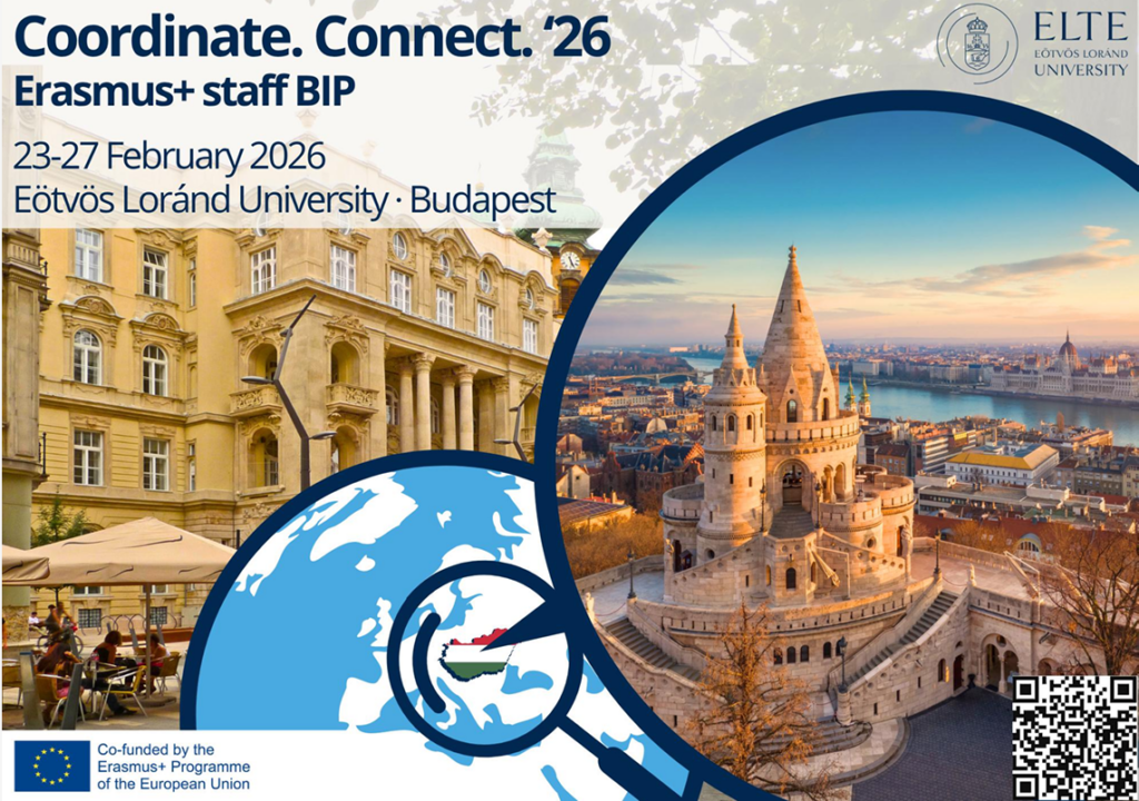 Coordinate. Connect 26 Erasmus+ Staff (BIP) 23-27 February 2026 Eötvös Loránd University Budapest A picture of the Faculty of Law and of the city of Budapest. Logo from the European Commission (bottom left) and from ELTE (top right)