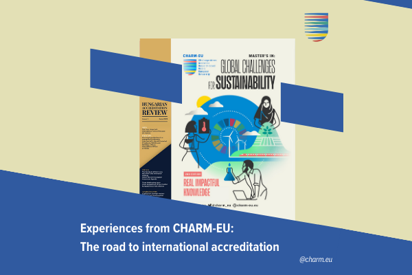 Image with the poster of the CHARM-EU Master's in Global Challenges for Sustainability, the CHARM-EU logo and a text saying "Experiences from CHARM-EU: The road to international accreditation